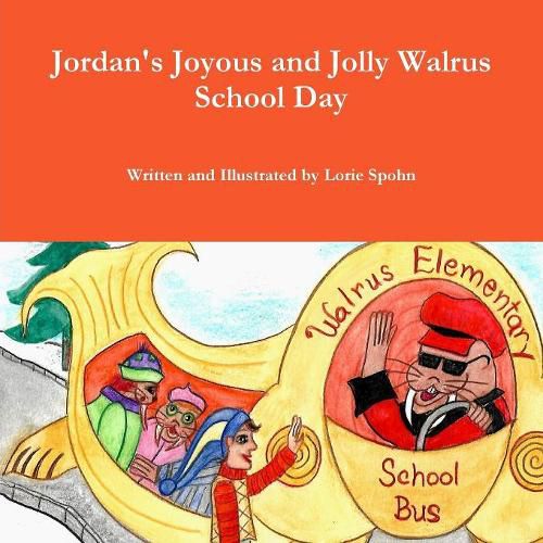 Cover image for Jordan's Joyous and Jolly Walrus School Day