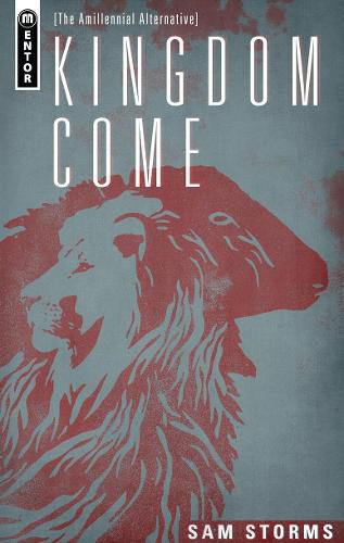 Cover image for Kingdom Come: The Amillennial Alternative