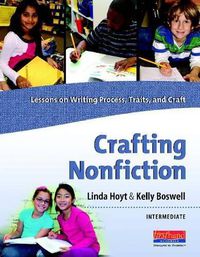 Cover image for Crafting Nonfiction: Intermediate: Lessons on Writing Process, Traits, and Craft