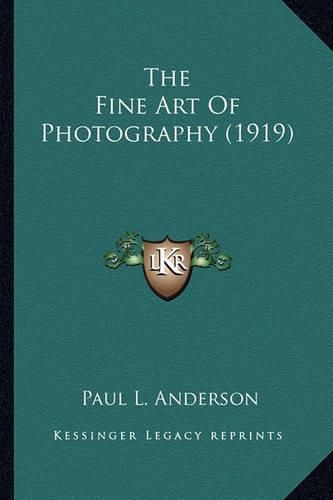 Cover image for The Fine Art of Photography (1919) the Fine Art of Photography (1919)