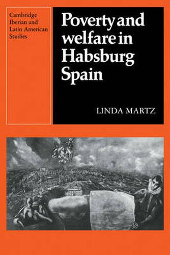 Cover image for Poverty and Welfare in Habsburg Spain