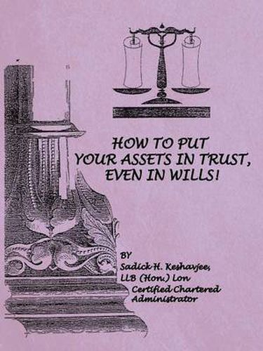 Cover image for How to Put Your Assets in Trust, Even in Wills!