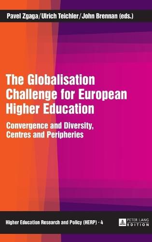 Cover image for The Globalisation Challenge for European Higher Education: Convergence and Diversity, Centres and Peripheries