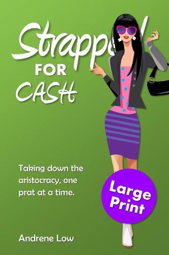 Cover image for Strapped for Cash: Large Print Edition