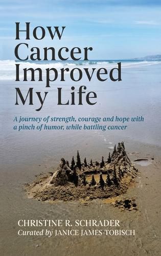 Cover image for How Cancer Improved My Life