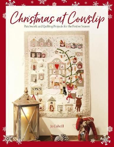 Cover image for Christmas at Cowslip: Patchwork and quilting projects for the festive season