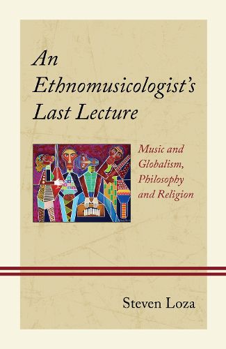 Cover image for An Ethnomusicologist's Last Lecture