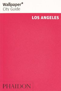 Cover image for Wallpaper* City Guide Los Angeles