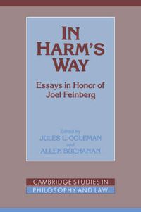 Cover image for In Harm's Way: Essays in Honor of Joel Feinberg