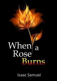 Cover image for When A Rose Burns