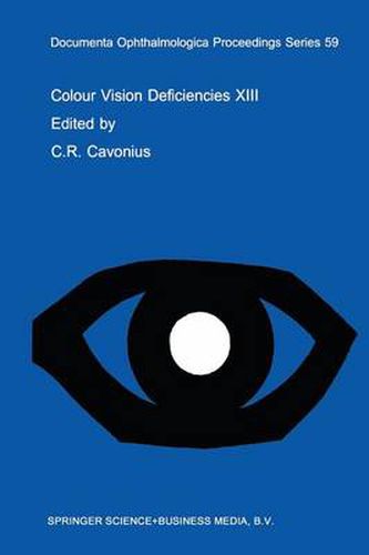 Cover image for Colour Vision Deficiencies XIII: Proceedings of the thirteenth Symposium of the International Research Group on Colour Vision Deficiencies, held in Pau, France July 27-30, 1995