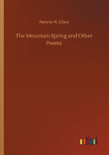 Cover image for The Mountain Spring and Other Poems