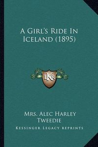 Cover image for A Girl's Ride in Iceland (1895)
