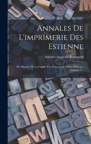 Cover image for Annales De L'imprimerie Des Estienne