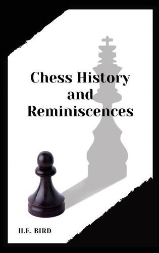Cover image for Chess History and Reminiscences