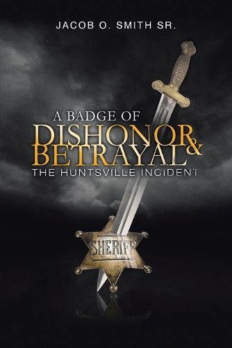 Cover image for A Badge of Dishonor and Betrayal