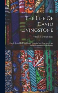 Cover image for The Life Of David Livingstone