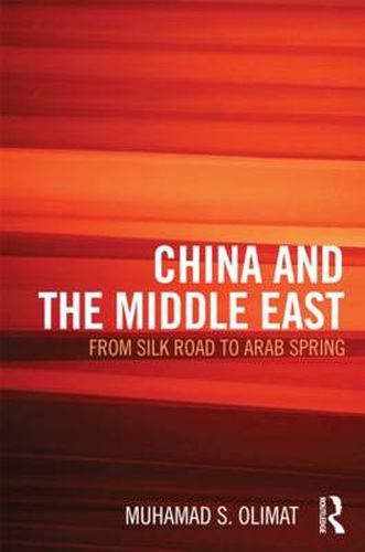 Cover image for CHINA AND THE MIDDLE EAST: from Silk Road to Arab Spring