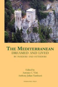 Cover image for The Mediterranean Dreamed and Lived by Insiders and Outsiders