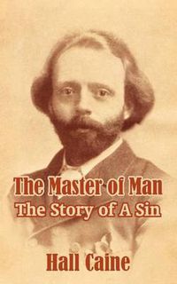 Cover image for The Master of Man: The Story of A Sin