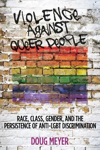 Cover image for Violence against Queer People: Race, Class, Gender, and the Persistence of Anti-LGBT Discrimination