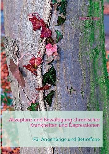 Cover image for Akzeptanz und Bewaltigung chronischer Krankheiten und Depressionen: Fur Angehoerige und Betroffene