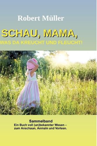 Cover image for Schau Mama, was da kreucht und fleucht