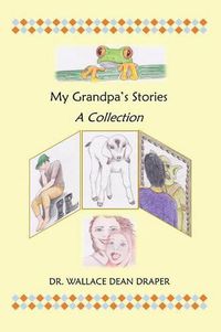 Cover image for My Grandpa's Stories: A Collection
