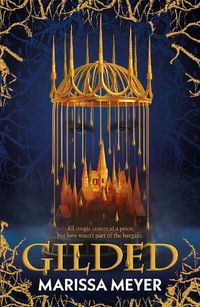 Cover image for Gilded: 'The queen of fairy-tale retellings!' Booklist