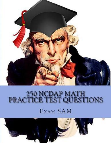 Cover image for 250 NCDAP Math Practice Test Questions: Study Guide for the NC DAP North Carolina Community College System (NCCCS) Diagnostic and Placement Test