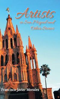 Cover image for Artists in San Miguel and Other Stories