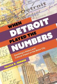 Cover image for When Detroit Played the Numbers