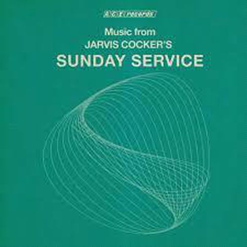 Music From Jarvis Cockers Sunday Service *** Vinyl