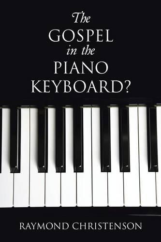 Cover image for The Gospel in the Piano Keyboard?