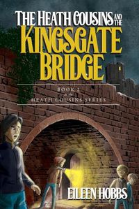 Cover image for Heath Cousins and the Kingsgate Bridge