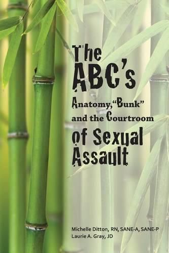 Cover image for The ABC's of Sexual Assault: Anatomy,  Bunk  and the Courtroom