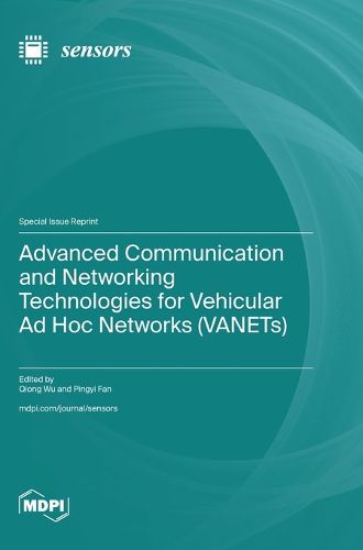 Cover image for Advanced Communication and Networking Technologies for Vehicular Ad Hoc Networks (VANETs)