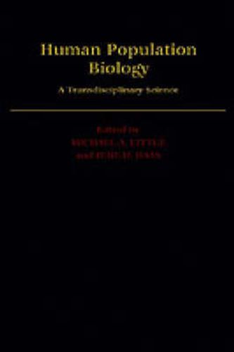Cover image for Human Population Biology: A Transdisciplinary Science