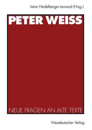 Peter Weiss: Neue Fragen an Alte Texte