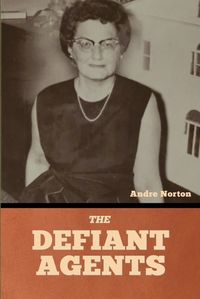 Cover image for The Defiant Agents