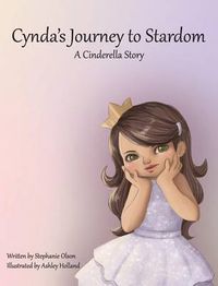 Cover image for Cynda's Journey to Stardom: A Cinderella Tale