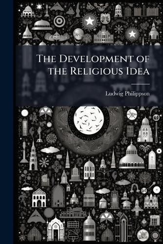 Cover image for The Development of the Religious Idea