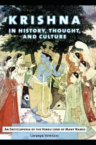 Cover image for Krishna in History, Thought, and Culture: An Encyclopedia of the Hindu Lord of Many Names