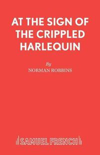 Cover image for At the Sign of the Crippled Harlequin