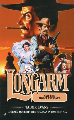 Longarm #436: Longarm and the Model Prisoner