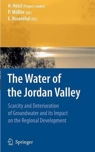 The Water of the Jordan Valley: Scarcity and Deterioration of Groundwater and its Impact on the Regional Development