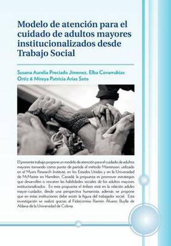 Cover image for Modelo de Atencion Para El Cuidado de Adultos Mayores Institucionalizados Desde Trabajo Social