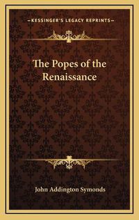 Cover image for The Popes of the Renaissance