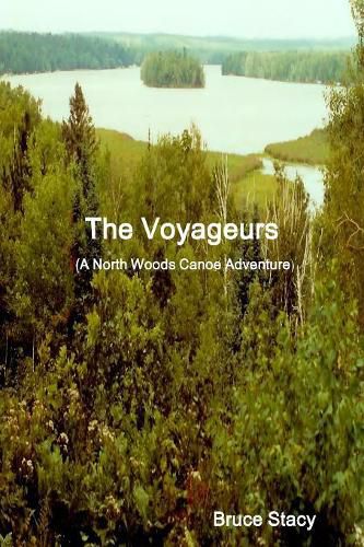 Cover image for The Voyageurs (A North Woods Canoe Adventure)