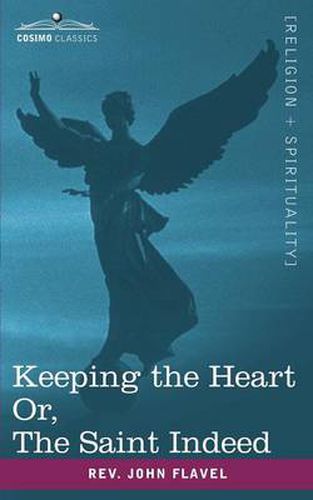 Cover image for Keeping the Heart; Or the Saint Indeed